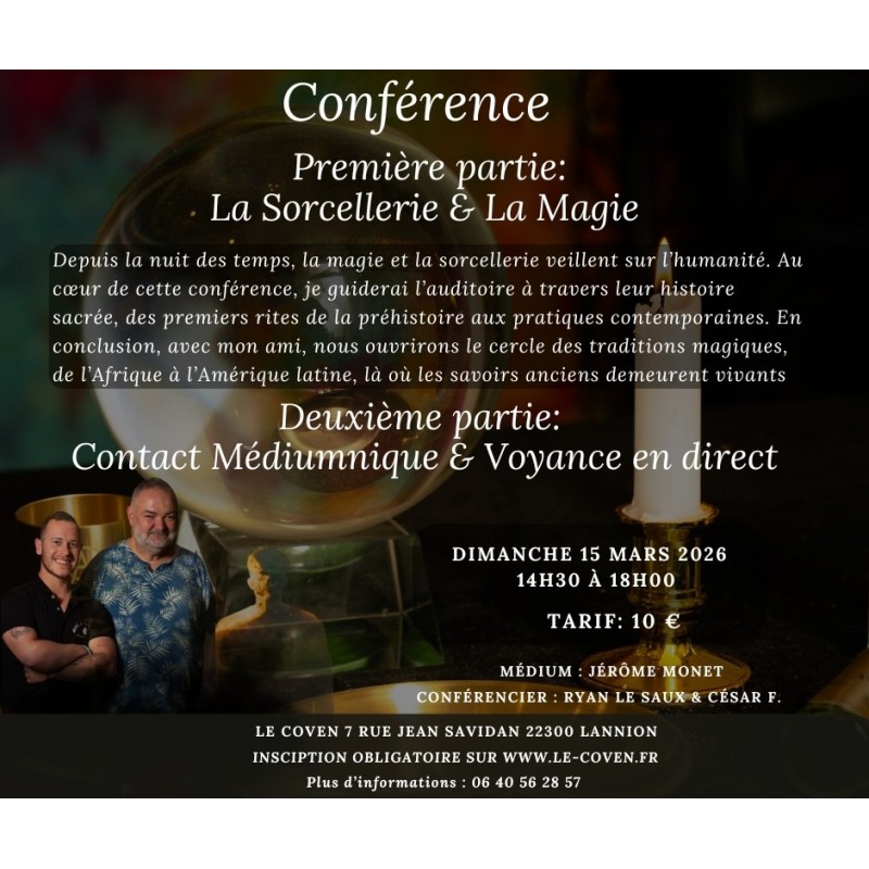 Conférence La Sorcellerie & La Magie + Médiumnité ( Réservation )