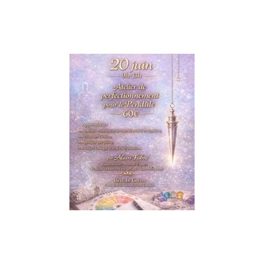 Atelier  Perfection du Pendule  ( acompte )