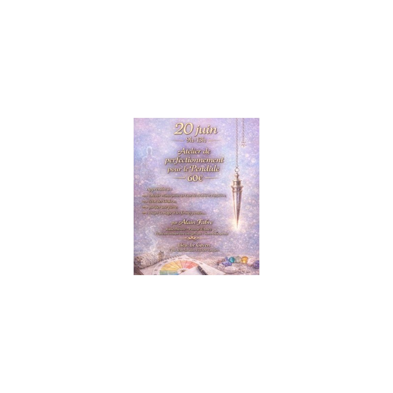 Atelier  Perfection du Pendule  ( acompte )